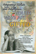 Youth Who Are Gifted: Integrating Talents and Intelligence