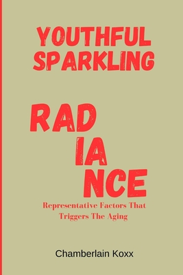 Youthful Sparkling Radiance: Representative Factors That Triggers The Aging Process - Koxx, Chamberlain