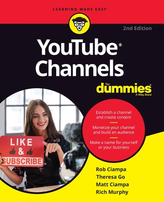 Youtube Channels for Dummies - Ciampa, Rob, and Go, Theresa, and Ciampa, Matt