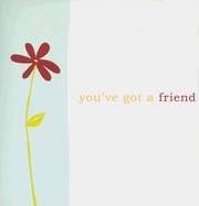 You've Got a Friend