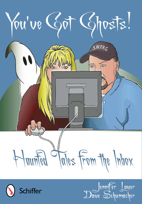 You've Got Ghosts!: Haunted Tales from the Inbox - Lauer, Jennifer