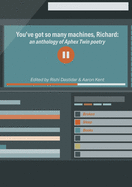 You've got so many machines, Richard!: an anthology of Aphex Twin poetry