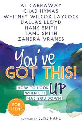 You've Got This!: How to Look Up When Life Has You Down - Carraway, Al, and Hahl, Elise (Abridged by)