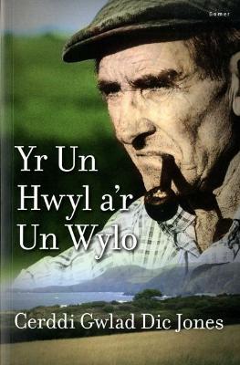 Yr Un Hwyl a'r Un Wylo - Cerddi Gwlad Dic Jones - Jones, Dic, and Reynolds, Elsie (Editor)