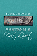 Ysstrhm 2, First Quest
