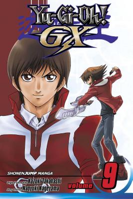 Yu-Gi-Oh! Gx, Vol. 9 - Takahashi, Kazuki (Creator), and Kageyama, Naoyuki