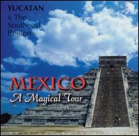 Yucatan & the Southeast Region - Various Artists