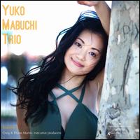 Yuko Mabuchi Trio - Yuko Mabuchi Trio