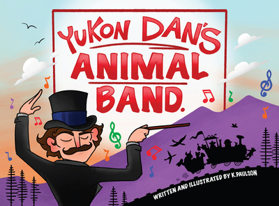 Yukon Dan's Animal Band - 