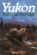 Yukon: The Last Frontier