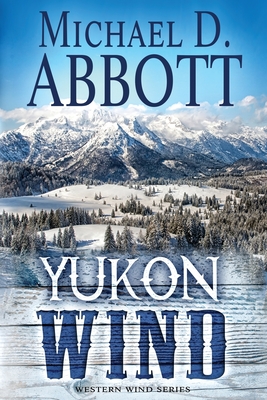 Yukon Wind - Abbott, Michael D