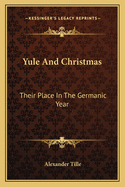 Yule And Christmas: Their Place In The Germanic Year