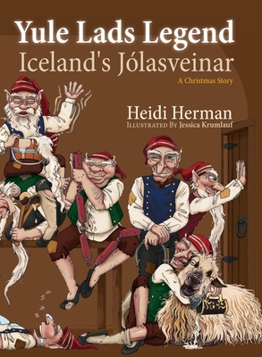 Yule Lads Legend: Iceland's Jlasveinar - Herman, Heidi