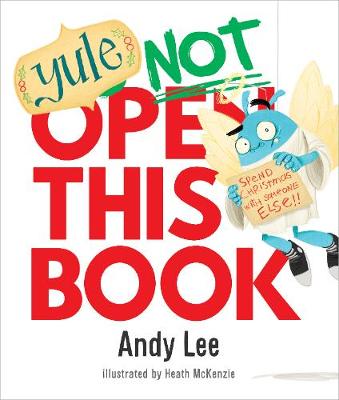 Yule Not Open This Book - Lee, Andy