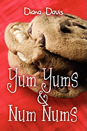 Yum Yums & Num Nums