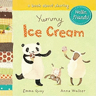 Yummy Ice Cream: A Book about Sharing