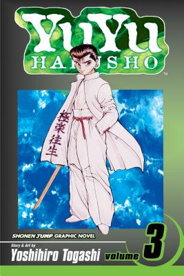 YuYu Hakusho, Vol. 3: In The Flesh - Togashi, Yoshihiro