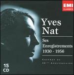 Yves Nat: Ses Enregistrements, 1930-1956 [Coffret du 50me Anniversaire] [Box Set] - Irene Joachim (soprano); Yves Nat (piano)