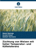 Zchtung von Weizen mit hoher Temperatur- und Kltetoleranz
