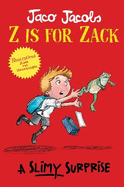 Z is for Zack: A Slimy Surprise: 2. A Slimy Surprise
