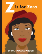 Z is for Zora: An Alphabet Book of Notable Writers from Around the World
