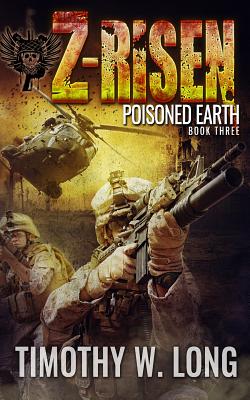 Z-Risen 3: Poisoned Earth - Long, Timothy W