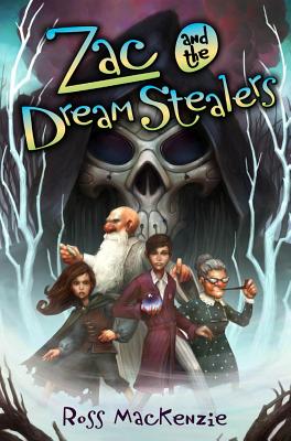 Zac and the Dream Stealers - MacKenzie, Ross