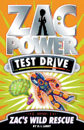 Zac Power Test Drive: 2: Zac's Wild Rescue