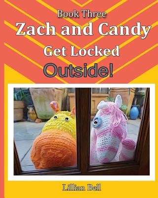Zach and Candy Get Locked Outside - Bell, Lillian