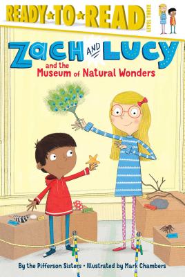 Zach and Lucy and the Museum of Natural Wonders: Ready-To-Read Level 3 - Pifferson Sisters, The