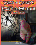Zach & Candy's Scary Adventure: Book Seven - Dangers in the garden