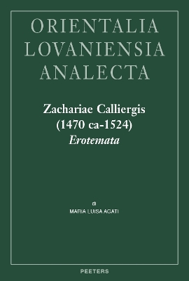 Zachariae Calliergis (1470 ca-1524) Erotemata: Editio princeps. Con un'Introduzione sulla vita e attivit dell'Autore - Agati, M.L.