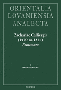 Zachariae Calliergis (1470 ca-1524) Erotemata: Editio princeps. Con un'Introduzione sulla vita e attivit? dell'Autore