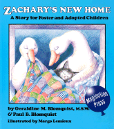 Zachary's New Home: A Story for Foster and Adopted Children