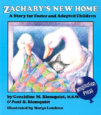 Zachary's New Home: A Story for Foster and Adopted Children - Blomquist, Geraldine Molettiere, and Blomquist, Paul B