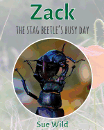 Zack: The Stag Beetle's Busy Day