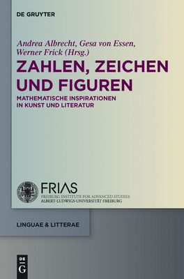 Zahlen, Zeichen und Figuren - Albrecht, Andrea (Editor), and Essen, Gesa Von (Editor), and Frick, Werner (Editor)