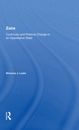 Zaire: Continuity and Political Change in an Oppressive State