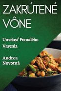 Zakrten Vne: Umelos  Pomalho Varenia