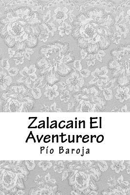 Zalacain El Aventurero - Baroja, Pio