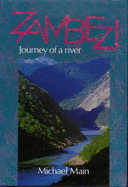 Zambezi: Journey of a River - Main, Michael
