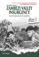 Zambezi Valley Insurgency: Early Rhodesian Bush War Operations