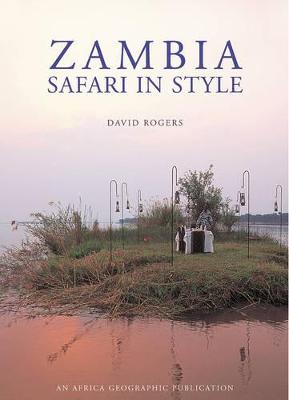 Zambia: Safari in Style - Rogers, David
