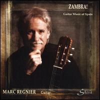 Zambra!: Guitar Music of Spain - Marc Regnier (guitar)