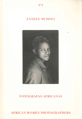 Zanele Muholi - Muholi, Zanele, and Vazquez, Ricardo Martinez (Introduction by), and Peranzzone, Christian (Introduction by)