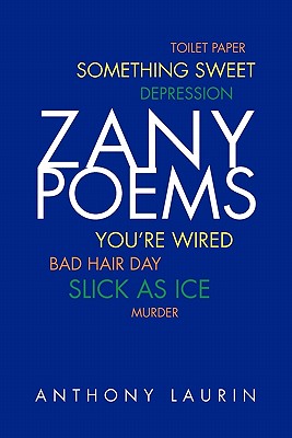 Zany Poems - Laurin, Anthony
