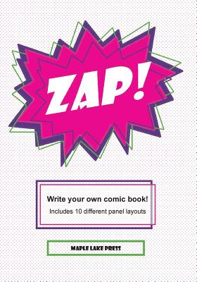 Zap!: Write your own comic book! - Maple Lake Press