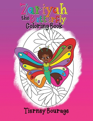 Zariyah the Butterfly Coloring Book - Bourage, Tierney