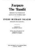 Zarpazo the Bandit: Memoirs of an Undercover Agent of the Colombian Army - Ramsey, Russell W. (Editor), and Lasley, M. Murray (Translated by), and Buitrago Salazar, Evelio
