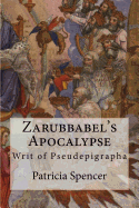 Zarubbabel's Apocalypse: Writ of Pseudepigrapha